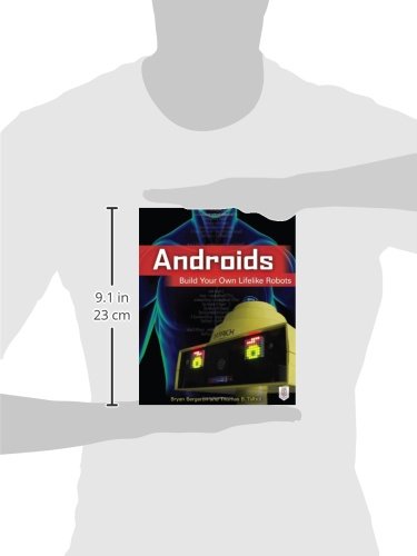 Androids: Build Your Own Lifelike Robots
