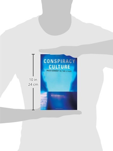 Conspiracy Culture: From Kennedy to The X Files