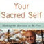 Your Sacred Self: Making the Decision to Be Free