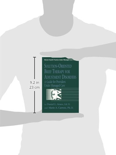 Solution-Oriented Brief Therapy For Adjustment Disorders: A Guide for Providers Under Managed Care (Mental Health Practice Under Managed Care, Volume 3)