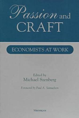 Passion and Craft: Economists at Work