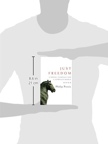 Just Freedom: A Moral Compass for a Complex World (Norton Global Ethics Series)