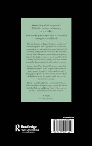 Strangers Settled Here Amongst Us: Policies, Perceptions and the Presence of Aliens in Elizabethan England