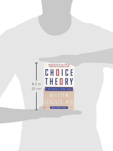 Choice Theory: A New Psychology of Personal Freedom