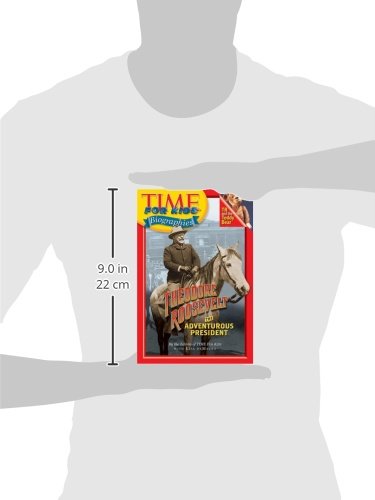 Time For Kids: Theodore Roosevelt: The Adventurous President (Time For Kids Biographies)