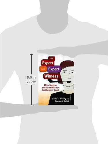 The Expert Expert Witness: More Maxims and Guidelines for Testifying in Court