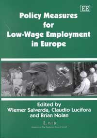 Policy Measures for Low-Wage Employment in Europe (In Association with the European Low-Wage Employment Research Network (LoWER))