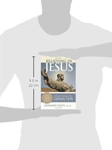 Believing in Jesus: A Popular Overview of the Catholic Faith
