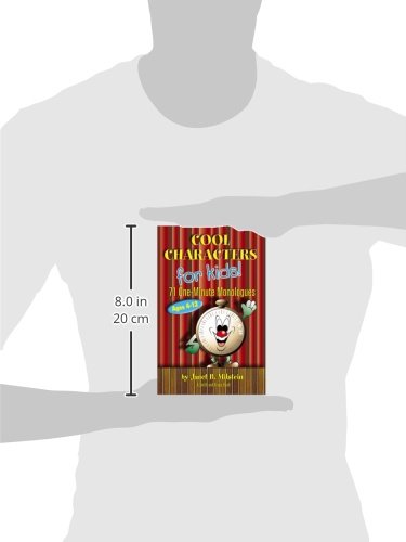 Cool Characters for Kids! 71 One-Minute Monologues, Ages 4-12