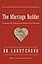 The Marriage Builder: Creating True Oneness to Transform Your Marriage