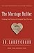 The Marriage Builder: Creating True Oneness to Transform Your Marriage