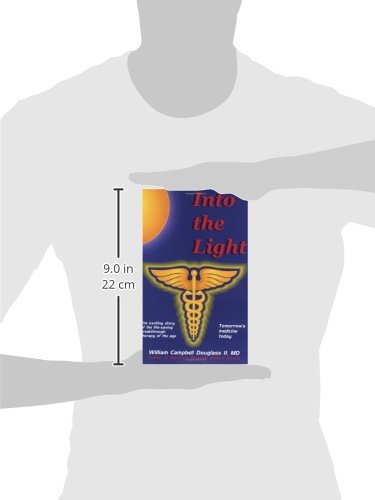 Into the Light: Tomorrow's Medicine Today