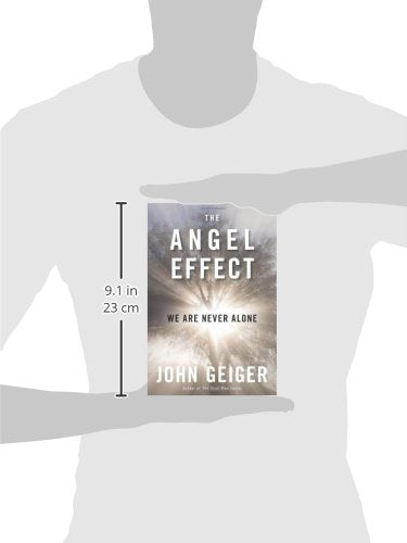The Angel Effect: The Powerful Force That Ensures We Are Nev
