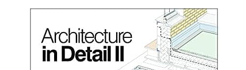 Architecture in Detail II