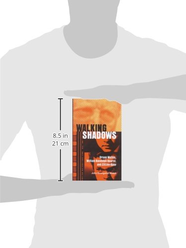 Walking Shadows: Orson Welles, William Randolph Hearst, and Citizen Kane (A Ray and Pat Browne Book)
