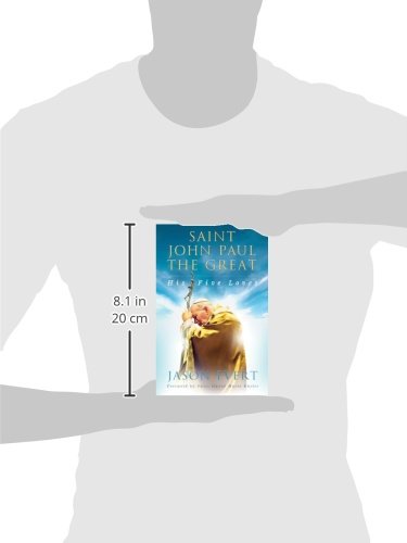 Saint John Paul the Great: His Five Loves by Evert, Jason