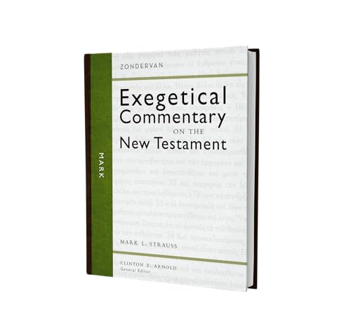 Mark (Zondervan Exegetical Commentary on the New Testament)