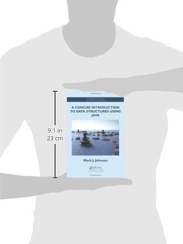 A Concise Introduction to Data Structures using Java (Chapman & Hall/CRC Textbooks in Computing)