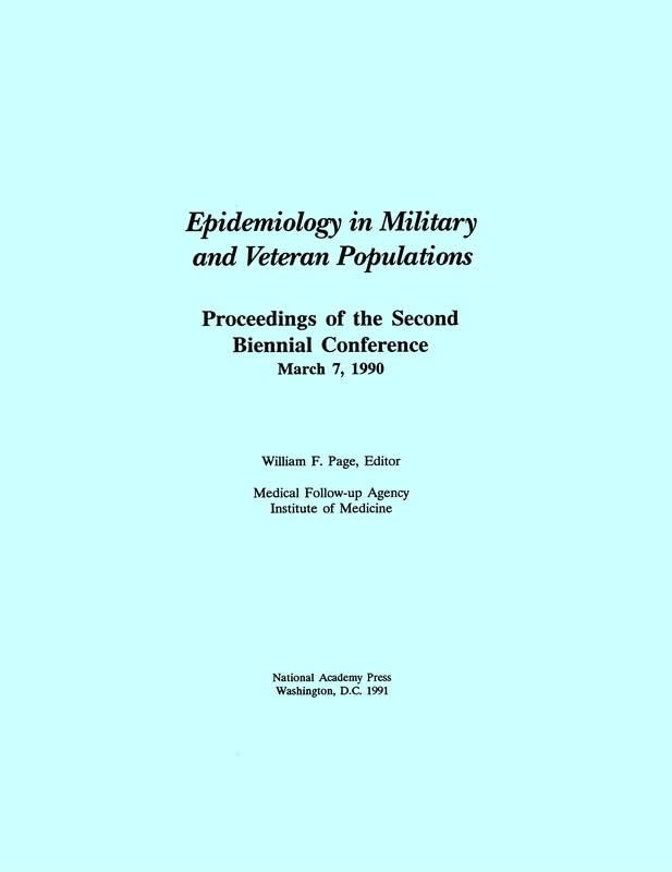 Epidemiology in Military and Veteran Populations: Proceedings of the Second Biennial Conference, March 7, 1990