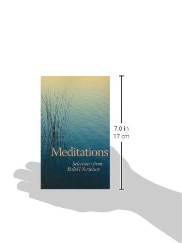 Meditations: Selections from Baha'i Scripture