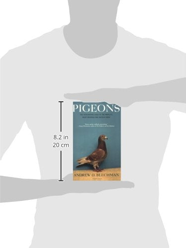 Pigeons: The Fascinating Saga of the World's Most Revered and Reviled Bird