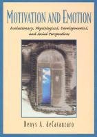 Motivation and Emotion: Evolutionary, Physiological, Developmental, and Social Perspectives