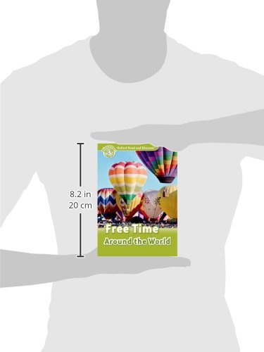 Oxford Read and Discover (20 more titles available Jan-May 2011): Level 3: 600-Word VocabularyFree Time Around the World