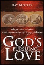 God's Pursuing Love: The Passion, Wisdom, and Redemption of King Solomon