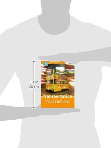 Oxford Read and Discover: Level 5: 900-Word VocabularyTransportation Then and Now (Oxford Read and Discover, Discover! 5)