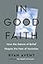 In Good Faith: How the Nature of Belief Shapes the Fate of Societies