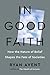 In Good Faith: How the Nature of Belief Shapes the Fate of Societies