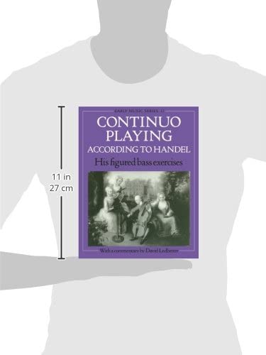 Continuo Playing According to Handel: His Figured Bass Exercises (Early Music Series)