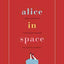 Alice in Space: The Sideways Victorian World of Lewis Carroll (Carpenter Lectures)