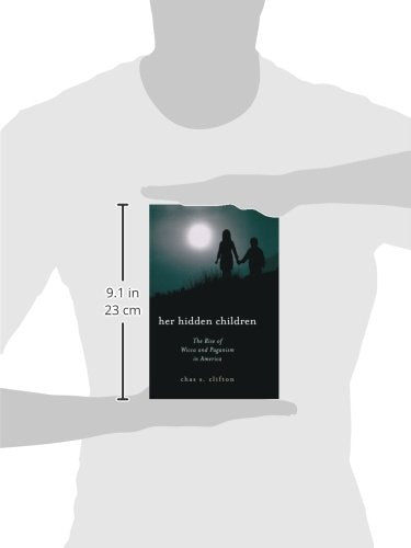 Her Hidden Children: The Rise of Wicca And Paganism in America