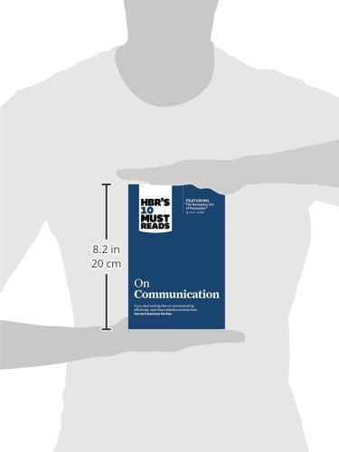 HBR's 10 Must Reads on Communication (with featured article "The Necessary Art of Persuasion," by Jay A. Conger)