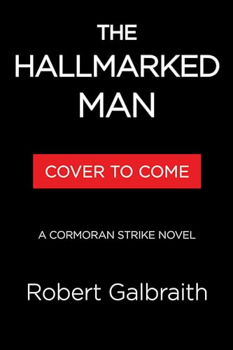 The Hallmarked Man: A Cormoran Strike Novel