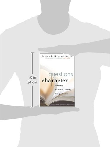 Questions of Character: Illuminating the Heart of Leadership Through Literature