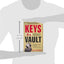 Keys to the Vault: Lessons From the Pros on Raising Money and Igniting Your Business
