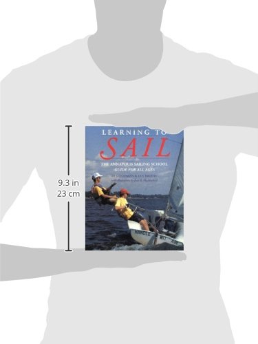 Learning to Sail: The Annapolis Sailing School Guide for All Ages