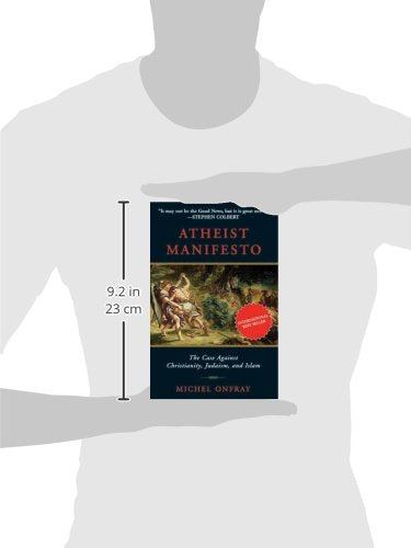Atheist Manifesto: The Case Against Christianity, Judaism, a