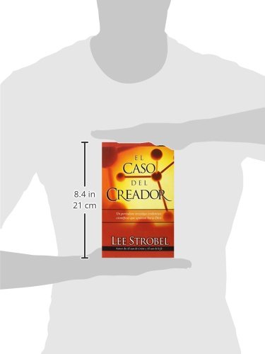 El Caso Del Creador (The Case for Creator: A Journalist Investigates Scientific Evidence That Points Toward God) (Spanish Edition)