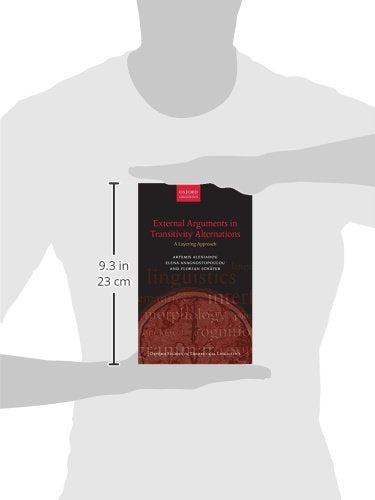 External Arguments in Transitivity Alternations: A Layering Approach (Oxford Studies in Theoretical Linguistics)