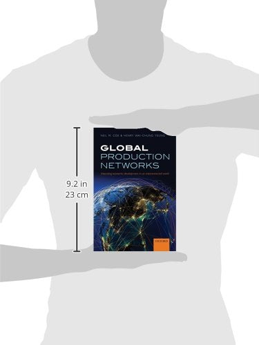 Global Production Networks: Theorizing Economic Development in an Interconnected World