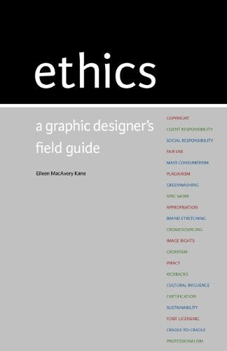 Ethics: A Graphic Designer's Field Guide