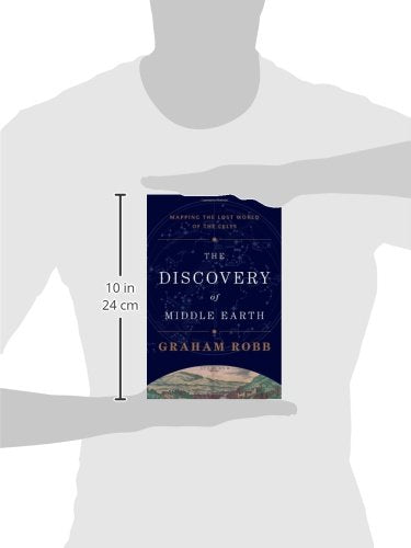 The Discovery of Middle Earth: Mapping the Lost World of the Celts