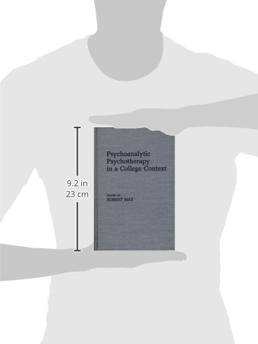 Psychoanalytic Psychotherapy in a College Context: