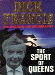 The Sport of Queens: The Autobiography of Dick Francis