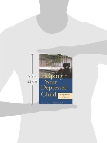 Helping Your Depressed Child: A Step-By-Step Guide for Parents