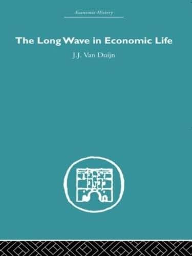 The Long Wave in Economic Life (Economic History)