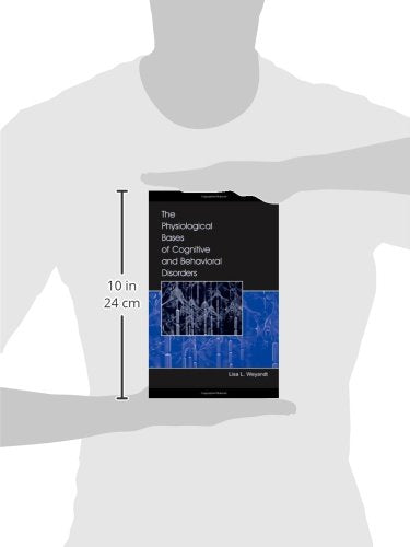 The Physiological Bases of Cognitive and Behavioral Disorders — back cover